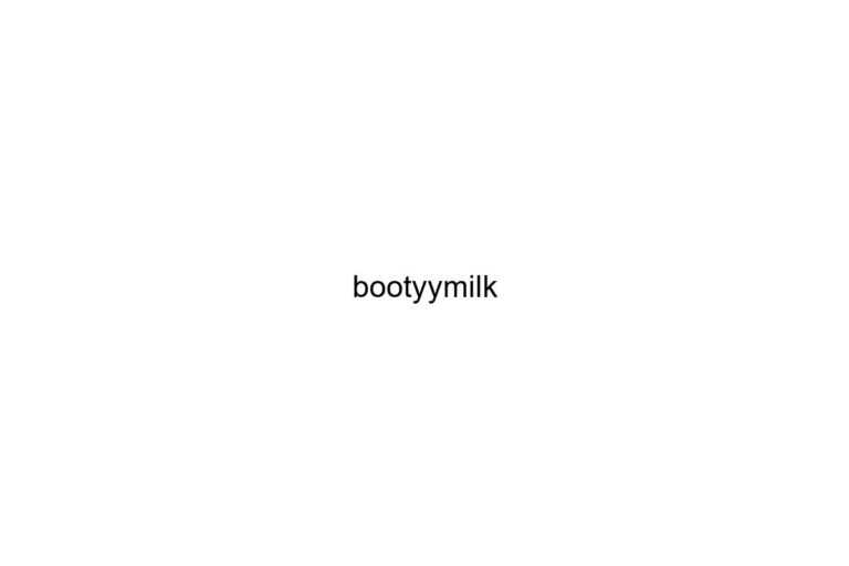 bootyymilk