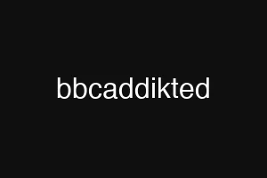 bbcaddikted