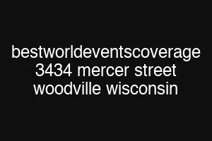 bestworldeventscoverage 3434 mercer street woodville wisconsin